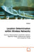 Location Determination within Wireless Networks by Yiming Ji