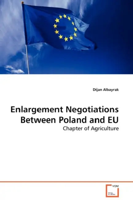 Enlargement Negotiations Between Poland and EU by Dijan Albayrak