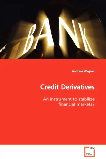 Credit Derivatives by Andreas Wagner