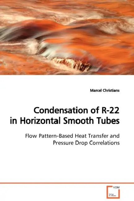 Condensation of R-22 in Horizontal Smooth Tubes by Marcel Christians