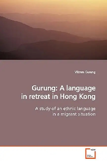 Gurung: A language in retreat in Hong Kong by Vikram Gurung