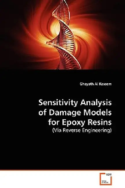 Sensitivity Analysis of Damage Models for Epoxy Resins by Ghayath Al Kassem