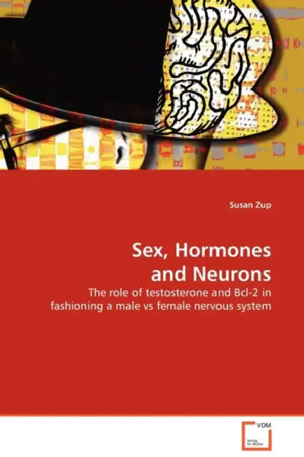 Sex, Hormones and Neurons by Susan Zup