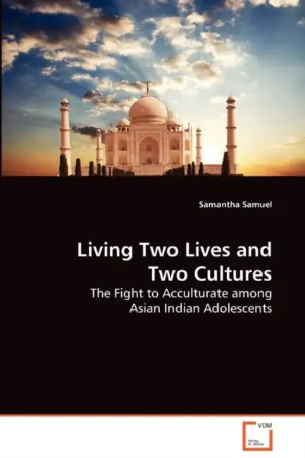 Living Two Lives and Two Cultures by Samantha Samuel