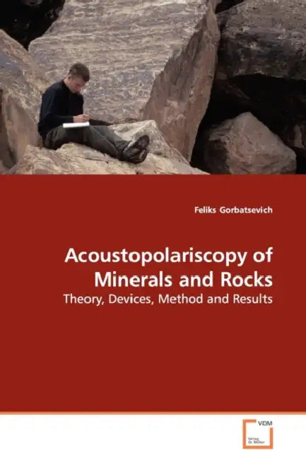 Acoustopolariscopy of Minerals and Rocks by Feliks Gorbatsevich