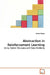 Abstraction in Reinforcement Learning by Sertan Girgin