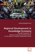 Regional Development in Knowledge Economy by Jomphong Mongkhonvanit