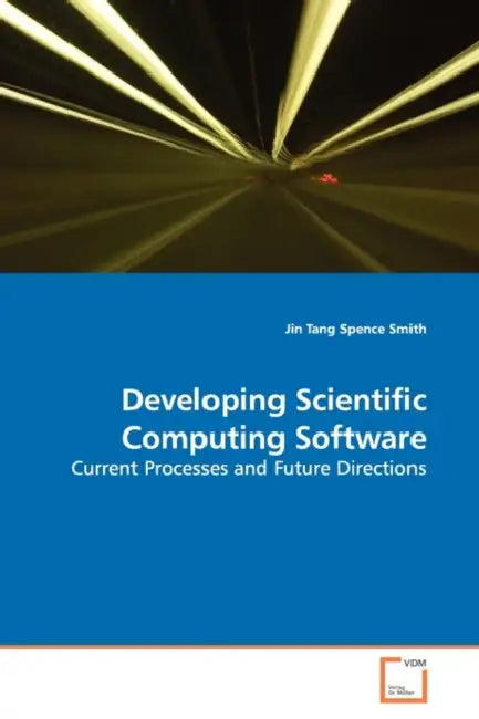 Developing Scientific Computing Software by Jin Tang