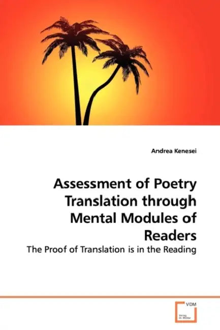 Assessment of Poetry Translation through Mental Modules of Readers by Andrea Kenesei