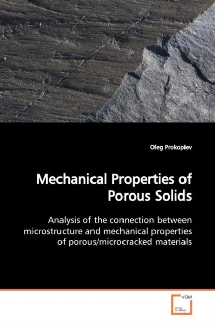 Mechanical Properties of Porous Solids by Oleg Prokopiev