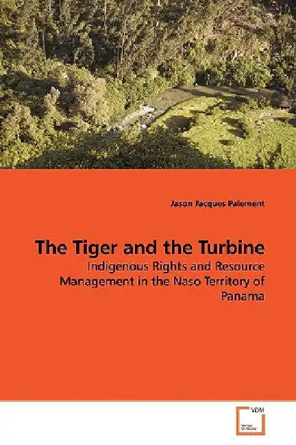 The Tiger and the Turbine by Jason Jacques Paiement