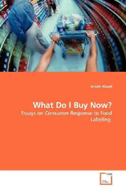 What Do I Buy Now? by Kristin Kiesel