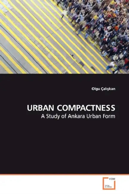 Urban Compactness by Olgu Çalışkan