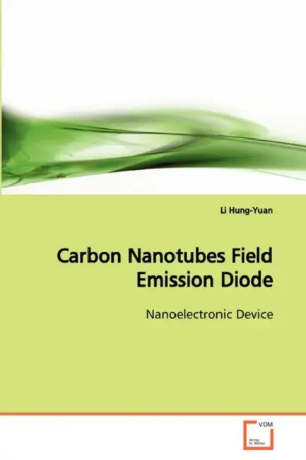 Carbon Nanotubes Field Emission Diode by Li Hung-Yuan