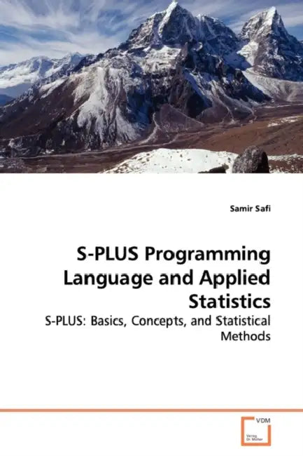 S-PLUS Programming Language and Applied Statistics by Samir Safi