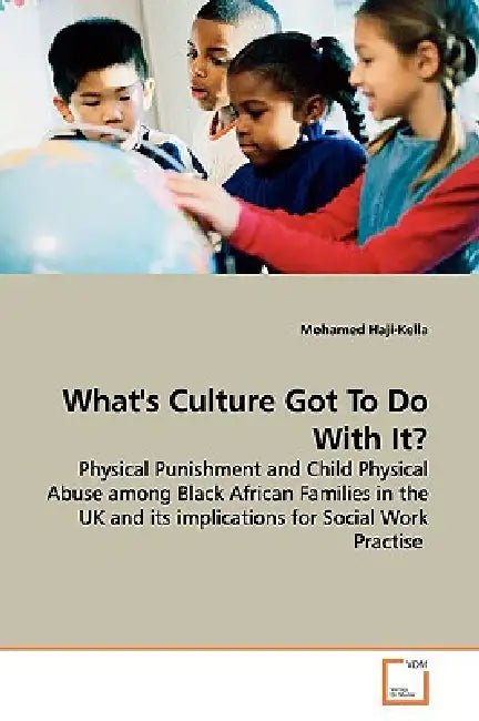What's Culture Got To Do With It? by Mohamed Haji-Kella