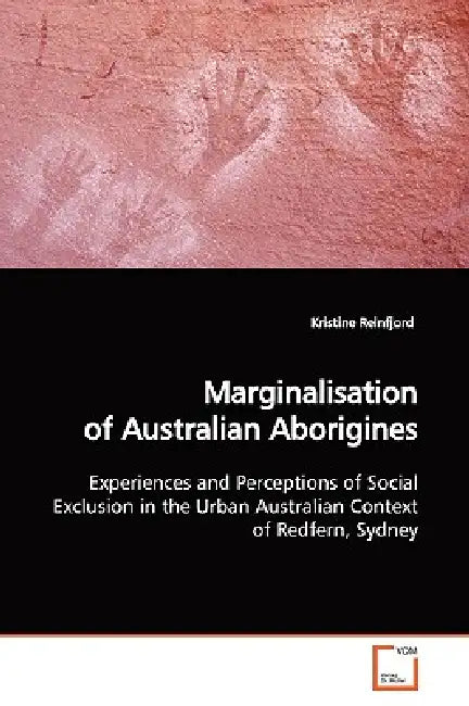 Marginalisation of Australian Aborigines by Kristine Reinfjord