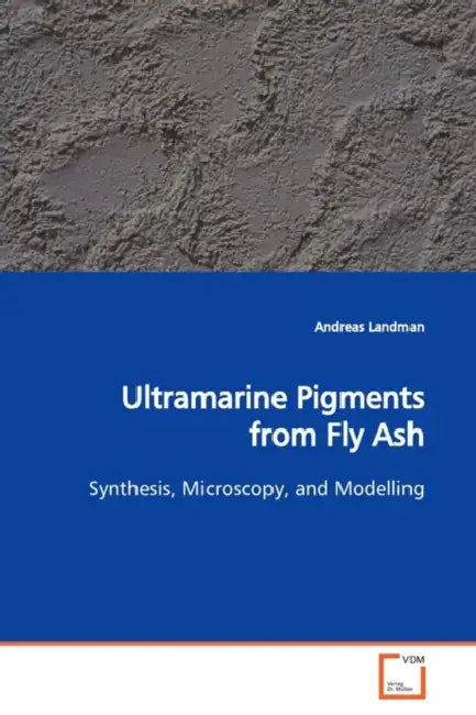 Ultramarine Pigments from Fly Ash by Andreas Landman