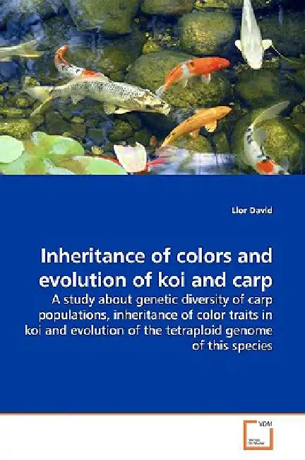 Inheritance of colors and evolution of koi and carp by Lior David
