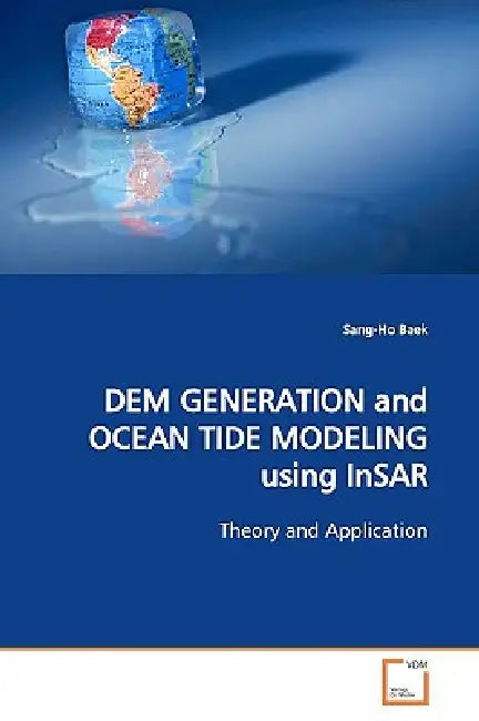 DEM GENERATION and OCEAN TIDE MODELING using InSAR by Sang-Ho Baek