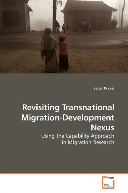 Revisiting Transnational Migration-Development Nexus by Sagar Prasai
