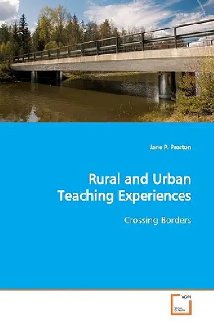 Rural and Urban Teaching Experiences by Jane P. Preston