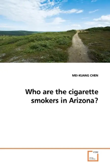 Who are the cigarette smokers in Arizona? by Mei-Kuang Chen