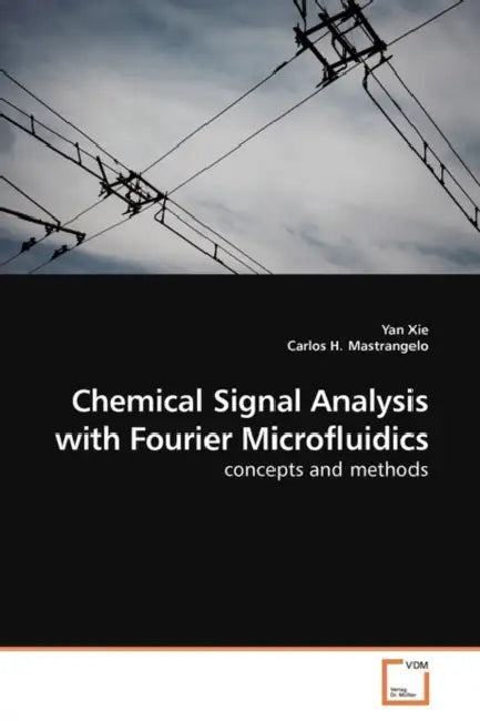 Chemical Signal Analysis with Fourier Microfluidics by Yan Xie
