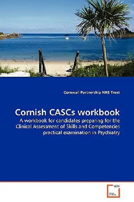 Cornish CASCs workbook by Cornwall Partnership Nhs Trust