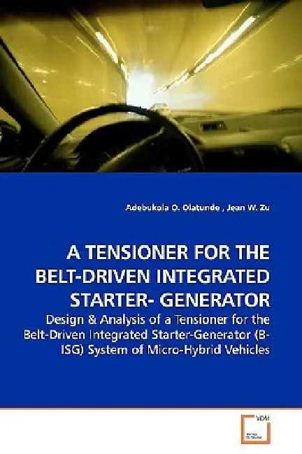 A Tensioner for the Belt-Driven Integrated Starter- Generator by Adebukola O. Olatunde