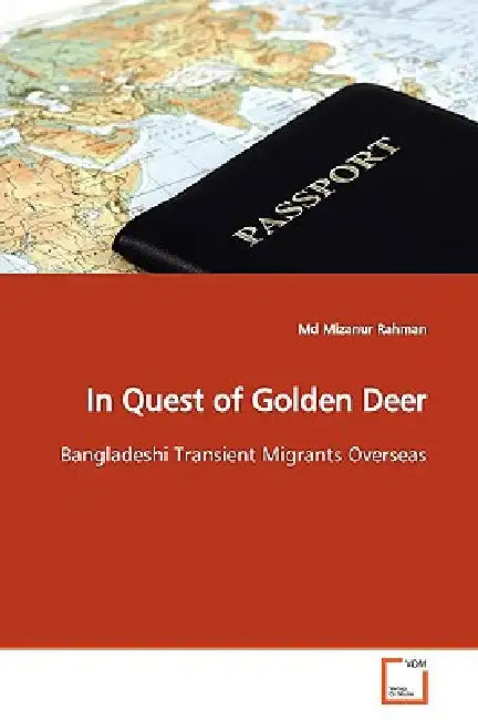 In Quest of Golden Deer by Mizanur Rahman