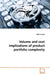 Volume and Cost Implications of Product Portfolio Complexity by Mark Jacobs