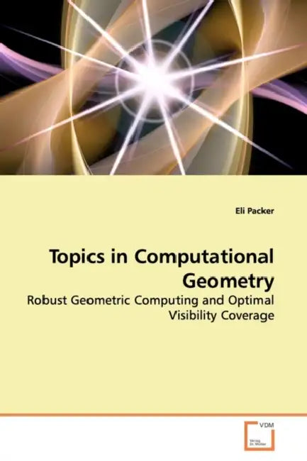 Topics in Computational Geometry by Eli Packer