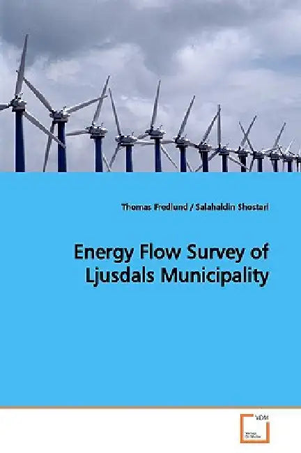 Energy Flow Survey of Ljusdals Municipality by Thomas Fredlund, Salahaldin Shoshtar