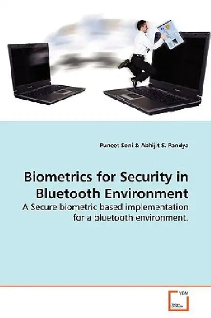 Biometrics for Security in Bluetooth Environment by Puneet Soni