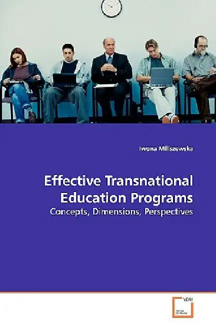 Effective Transnational Education Programs by Iwona Miliszewska