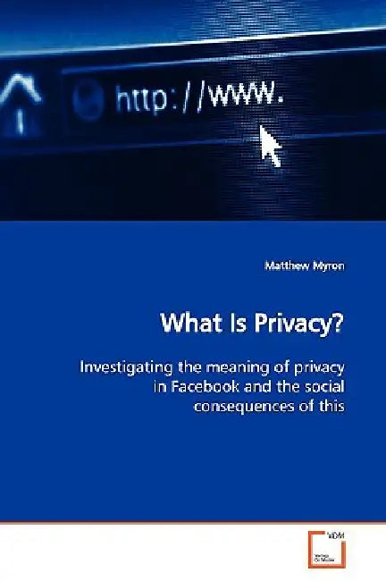 What Is Privacy? by Matthew Myron
