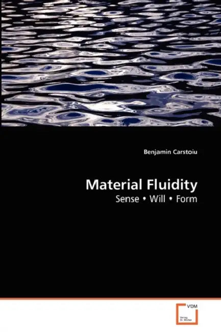 Material Fluidity by Benjamin Carstoiu