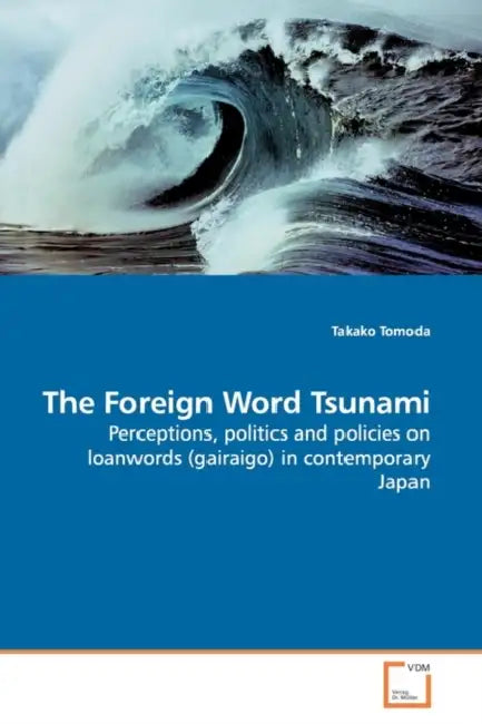 The Foreign Word Tsunami by Takako Tomoda