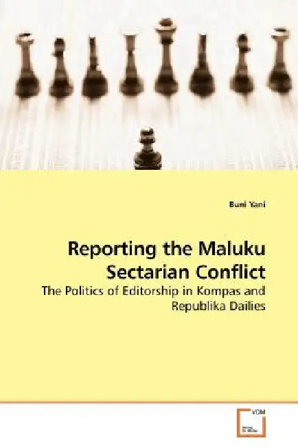 Reporting the Maluku Sectarian Conflict by Buni Yani