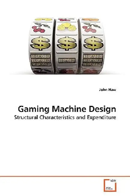 Gaming Machine Design by John Haw