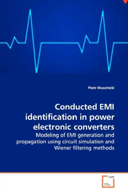 Conducted EMI identification in power electronic converters by Piotr Musznicki