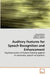 Auditory Features for Speech Recognition and Enhancement by Serajul Haque