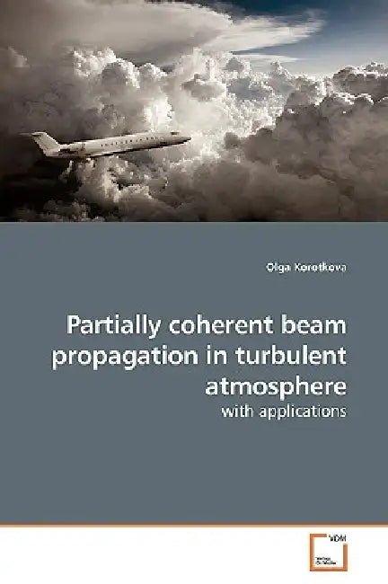 Partially coherent beam propagation in turbulent atmosphere by Olga Korotkova