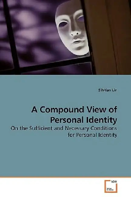 A Compound View of Personal Identity by Sih-Yan Lin