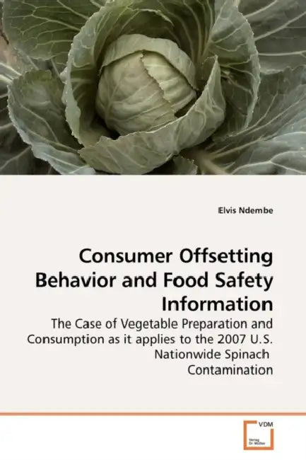 Consumer Offsetting Behavior and Food Safety Information by Elvis Ndembe