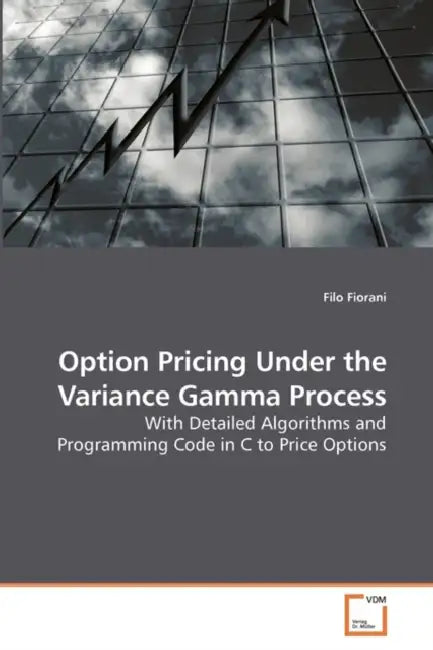 Option Pricing Under the Variance Gamma Process by Filo Fiorani