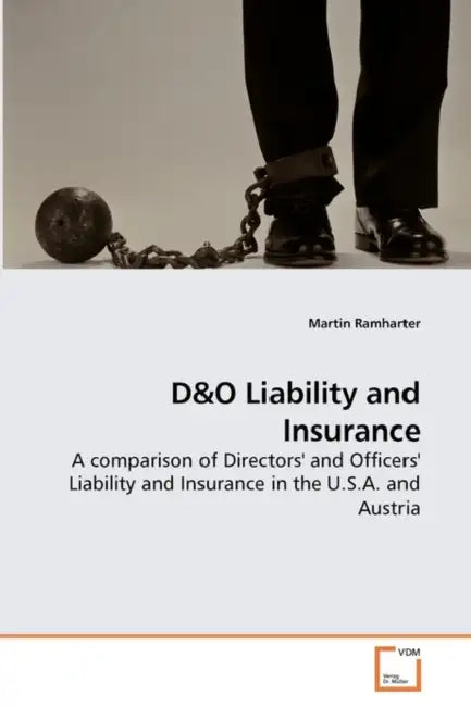 D&O Liability and Insurance by Martin Ramharter