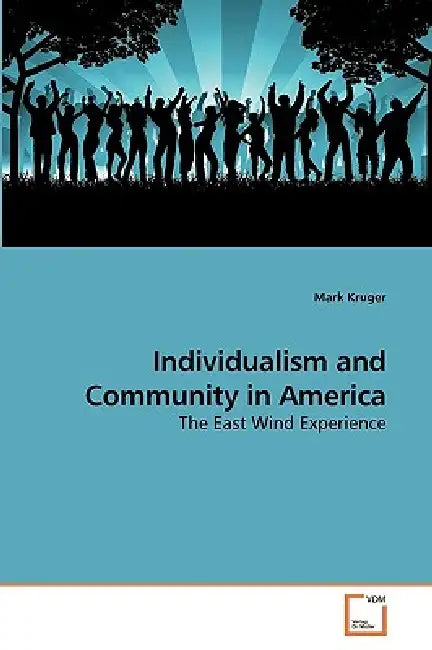 Individualism and Community in America by Mark Kruger