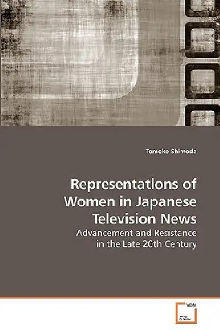 Representations of Women in Japanese Television News by Tomoko Shimoda
